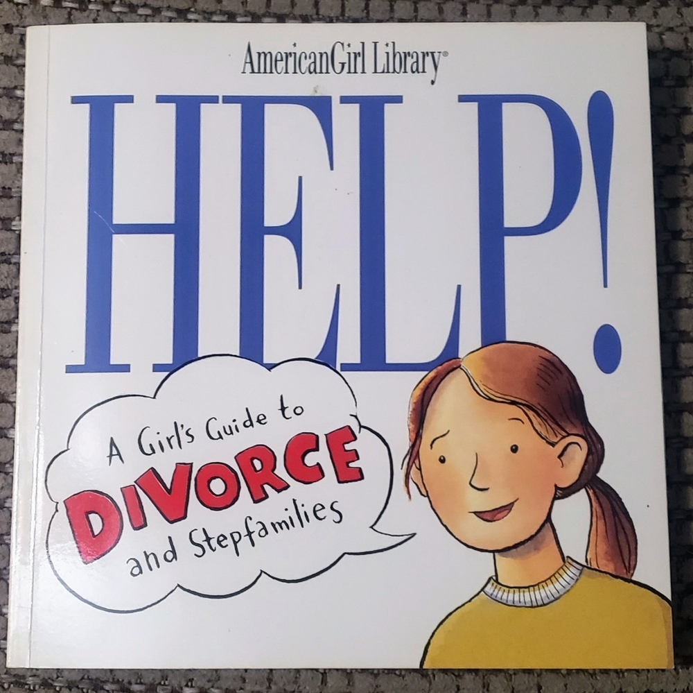 American Girl Library Book "Help! A Girl's Guide to Divorce and Step Families"